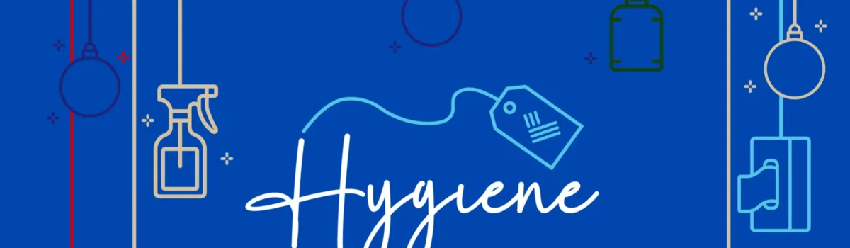 Hygiene for the Holidays