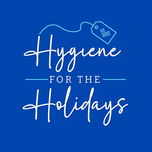 Hygiene For The Holidays
